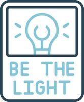 Be The Light Vector Icon