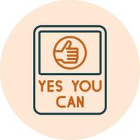 Yes You Can Vector Icon