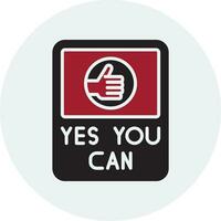 Yes You Can Vector Icon