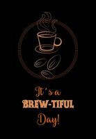 It's Brewtiful Day Sign vector