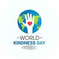 World kindness day is observed every year in november 13. Vector illustration on the theme of world kindness day. Template for banner, greeting card, poster with background.