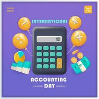 Accounting Day. Calculator, money, financial curve and balloon. 3d vector, suitable for business and social media vector