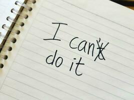 Optimism and positivity concept, changing I can't do it in I can do it photo