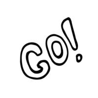 The word GO in doodle style on a white background is isolated vector