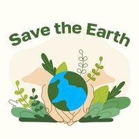 Vector illustration save the earth. Globe in hands and green foliage around. Concept Save the planet