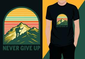 Never give up t shirt design vector