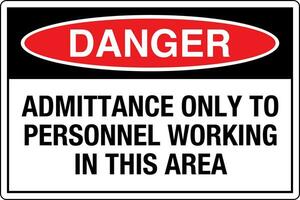 OSHA standards symbols registered workplace safety sign danger caution warning ADMITTANCE ONLY TO PERSONNEL WORKING IN THIS AREA vector