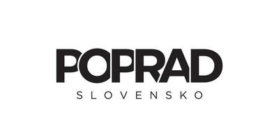 Poprad in the Slovakia emblem. The design features a geometric style, vector illustration with bold typography in a modern font. The graphic slogan lettering.