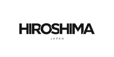 Hiroshima in the Japan emblem. The design features a geometric style, vector illustration with bold typography in a modern font. The graphic slogan lettering.