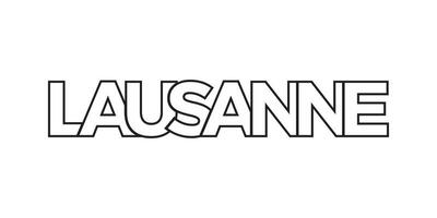 Lausanne in the Switzerland emblem. The design features a geometric style, vector illustration with bold typography in a modern font. The graphic slogan lettering.