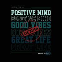 positive mind slogan lettering graphic design, typography vector, illustration, for print t shirt, cool modern style vector