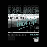 explorer wild life urban street, graphic design, typography vector illustration, modern style, for print t shirt
