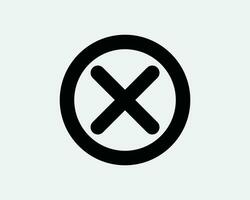 Cancel Circle Icon Round Delete Remove Wrong X Prohibited Reject Not Allowed Negative Deny No Cross Black White Outline Shape Sign Symbol EPS Vector