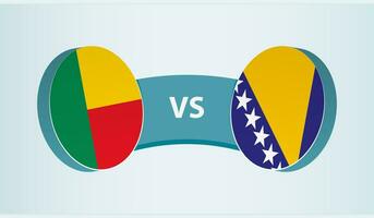 Benin versus Bosnia and Herzegovina, team sports competition concept. vector
