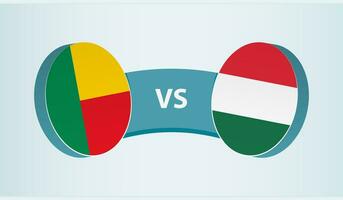 Benin versus Hungary, team sports competition concept. vector