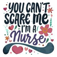 you can't scare me and I'm a nurse, colorful inscription photo