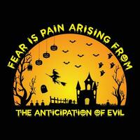 Fear is pain halloween Tshirt design.eps vector