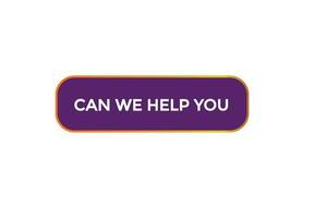 new can we help you  modern, website, click button, level, sign, speech, bubble  banner, vector