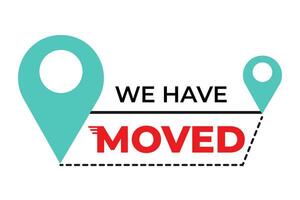 Vector we have moved location badge sign design