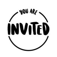 You are invited. Lettering Event invitation design. Flat vector illustration on white background.