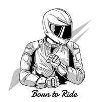 born to ride. a motorcyclist wearing a helmet. vector