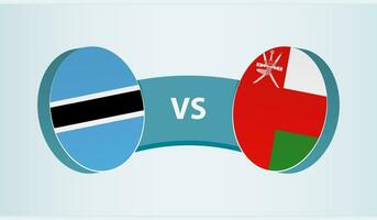 Botswana versus Oman, team sports competition concept. vector