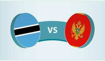 Botswana versus Montenegro, team sports competition concept. vector