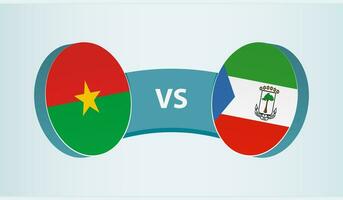 Burkina Faso versus Equatorial Guinea, team sports competition concept. vector