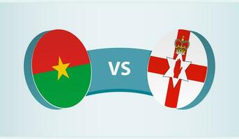 Burkina Faso versus Northern Ireland, team sports competition concept. vector