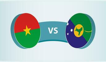 Burkina Faso versus Christmas Island, team sports competition concept. vector