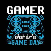 GAMING T SHIRT DESIGN, GAMER EVERY DAY IS GAME DAY vector