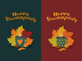 Happy Thanksgiving greeting card with Lettering, Autumn Fallen Leaves of vibrant colors and cup of hot coffee or tea vector