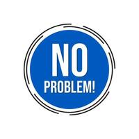 No problem happy icon label badge design vector