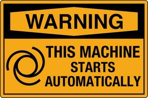 osha la seguridad señales calificación etiqueta normas peligro advertencia precaución darse cuenta esta máquina empieza automáticamente vector