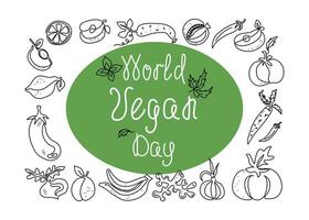 Frame banner with set of vegetables, fruits. World Vegan Day. Line art. The food is vegetarian organic. Contour drawings, calligraphy lettering. Vector graphics. Isolated background.