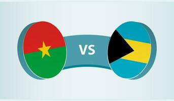 Burkina Faso versus The Bahamas, team sports competition concept. vector