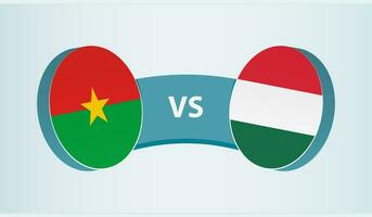 Burkina Faso versus Hungary, team sports competition concept. vector