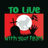 To live with your fears vector