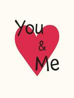 You and Me. Valentine's day greeting card vector