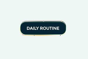new daily routine, website, click button, level, sign, speech, bubble  banner, vector