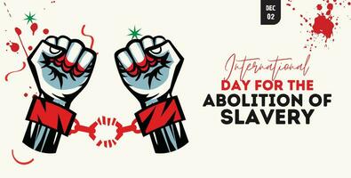 internacional día para el abolición de esclavitud. diciembre 2. con roto esposar lucha ilustración vector