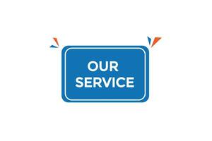 new our service, website, click button, level, sign, speech, bubble  banner, vector