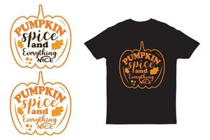 Pumpkin spice and everything nice Autumn t-shirt design also Good for restaurants, bar, posters, greeting cards, banners, textiles, gifts, shirts, mugs. vector