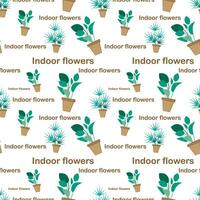 Seamless print of indoor plants with inscriptions vector