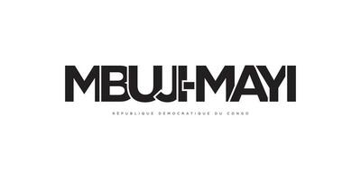 Mbuji-Mayi in the Congo emblem. The design features a geometric style, vector illustration with bold typography in a modern font. The graphic slogan lettering.