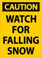 Caution Sign Watch For Falling Snow vector