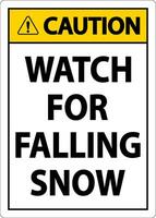 Caution Sign Watch For Falling Snow vector