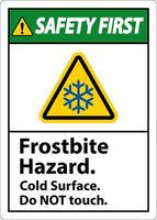 Safety First Sign Frostbite Hazard, Do not Touch Cold Surface vector