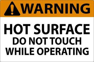 Warning Sign Hot Surface - Do Not Touch While Operating vector