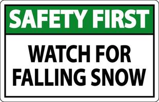 Safety First Sign Watch For Falling Snow vector